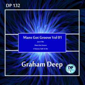 Graham Deep – Mans Got Groove, Vol. 01