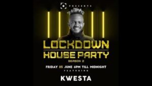 Kwesta – Lockdown House Party