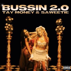 Tay Money & Saweetie - Bussin 2.0