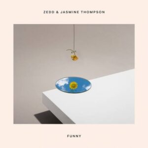 Zedd & Jasmine Thompson – Funny