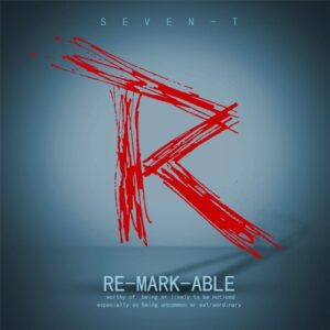 ALBUM: Seven-T - Remarkable