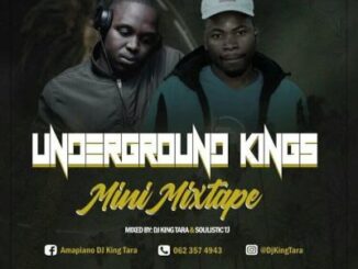 Dj King Tara – Underground Kings Mix Ft. Soulistic TJ