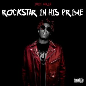 Juice WRLD – Rockstar In His Prime