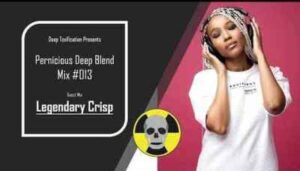 Legendary Crisp – Pernicious Deep Blend Mix #013 (Guest Mix)