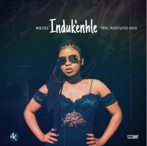 MBzet – Induk’enhle Ft. Nomfundo Keys