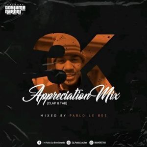 Pablo Le Bee – 3k Appreciation Mix (Clap & Tab)