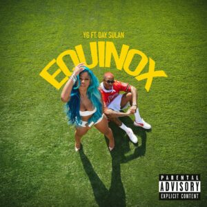 YG – Equinox (feat. Day Sulan)