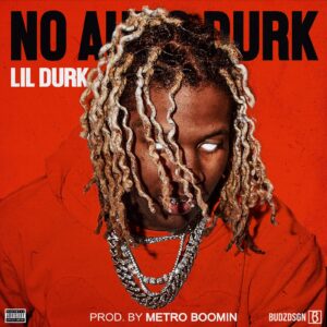 ALBUM: Lil Durk & Metro Boomin - No Auto Durk