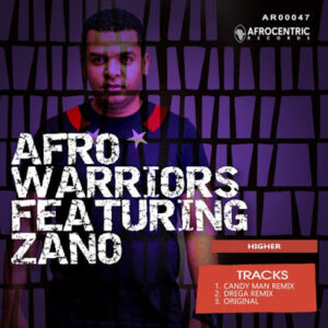 Afro Warriors – Higher (Candy Man Remix) Ft. Zano