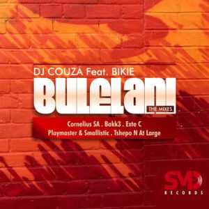 DJ Couza – Bulelani (The Mixes) Ft. Bikie