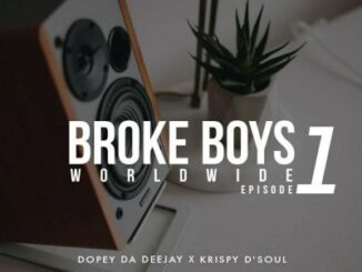 Dopey Da Deejay - Broke Boys Worldwide Ft. Krispy D’soul