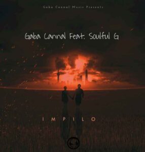 Gaba Cannal – iMpilo Ft. Soulful G