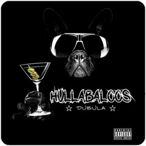 Hullabaloos – Dubula