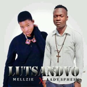 MELLZIE – Lutsandvo Ft. Lady Sphesh