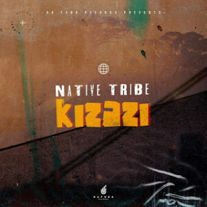 Native Tribe – Kizazi (Original Mix)