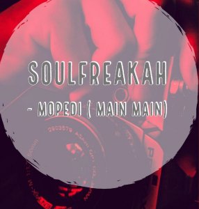 Soulfreakah – Mopedi (Main Mix)