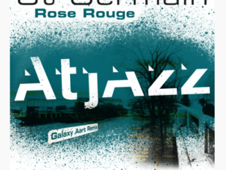 St Germain – Rose Rouge (Atjazz Galaxy Aart Remix)