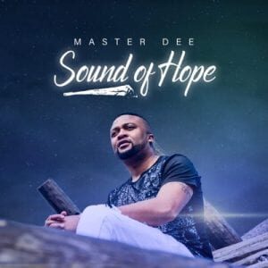 Master Dee – Sound Of Hope