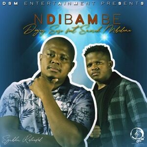 Deejay Soso – Ndibambe Ft. Snerah Mbidana