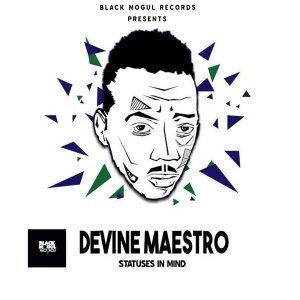 EP: Devine Maestro – Statuses In Mind