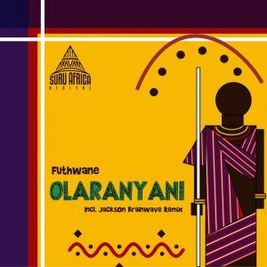 Futhwane – Olaranyani (Original Mix)