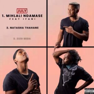 iFani – Mihlali Ndamase Ft. JULY