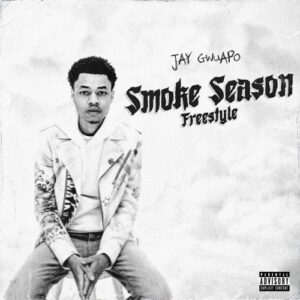 Jay Gwuapo – Smoke Season Freestyle