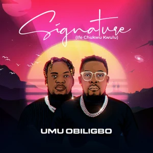 ALBUM: Umu obiligbo – Signature (Ife Chukwu Kwulu)