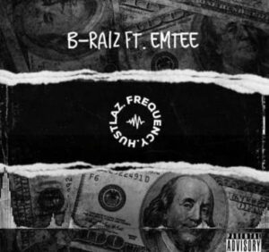 B-Raiz – Hustlaz Frequency Ft. Emtee