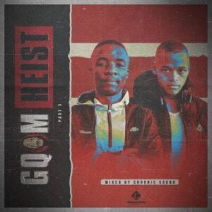 Chronic Sound – Gqom Heist Part 3 Mix