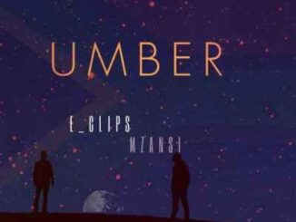 E_Clips Mzansi – Umber