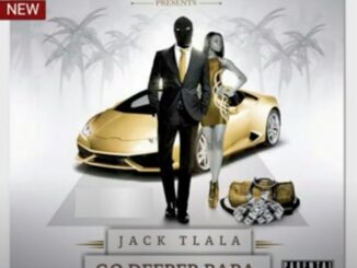 Jack Tlala – Go Deeper Papa