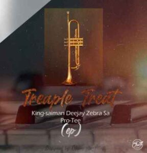 EP: Pro-Tee – Triple (T) Threat Ft. King Saiman & Deejay Zebra SA