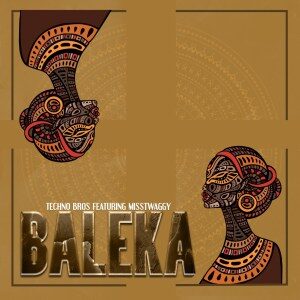 Techno Bros – Baleka Ft. Miss Twaggy