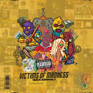 ALBUM: Wakadinali – Victims of Madness