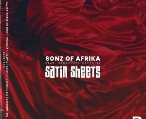 EP: Sonz Of Afrika – Satin Sheets Ft. Seductive Sapphire (Incl. Remixes)