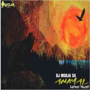 Dj Msoja SA – Animal