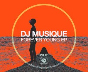 EP: DJ Musique – Forever Young