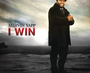 ALBUM: Marvin Sapp – I Win (Deluxe Version)