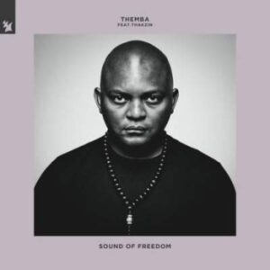 Themba – Sound of Freedom Ft. Thakzin