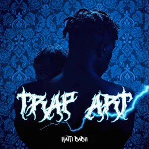 ALBUM: Haiti Babii – Trap Art