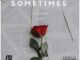 2Lee Stark – Sometimes ft Viwe