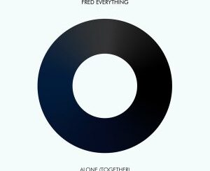 EP: Fred Everything – Alone (Together)