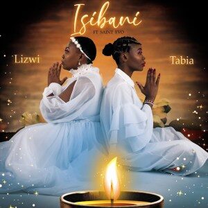 Lizwi – Isibani Ft. Saint Evo & Tabia