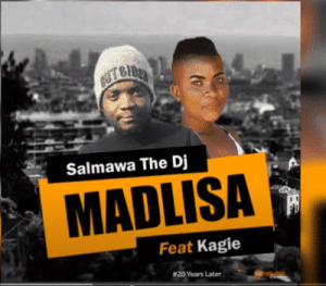 Salmawa The DJ – Madlisa Ft. Kagie