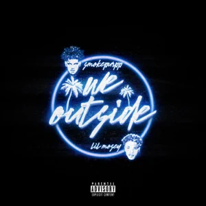 Smokepurpp, Lil Mosey – We Outside