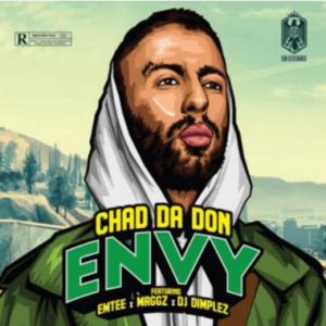 Chad Da Don – Envy Ft. Emtee, Maggz & DJ Dimplez