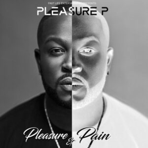 ALBUM: Pleasure P – Pleasure & Pain