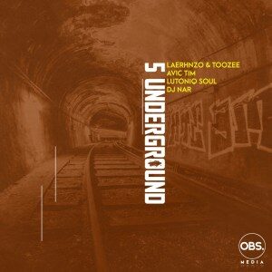 LaErhnzo – 5 Underground Ft. LuToniqSoul, Dj Nar SA , TooZee, Avic Tim