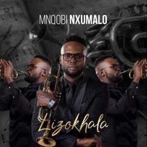 Mnqobi Nxumalo – Lizokhala